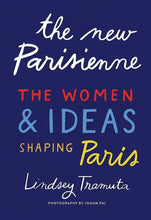 Load image into Gallery viewer, New Parisienne: The Women Ideas Shaping Paris
