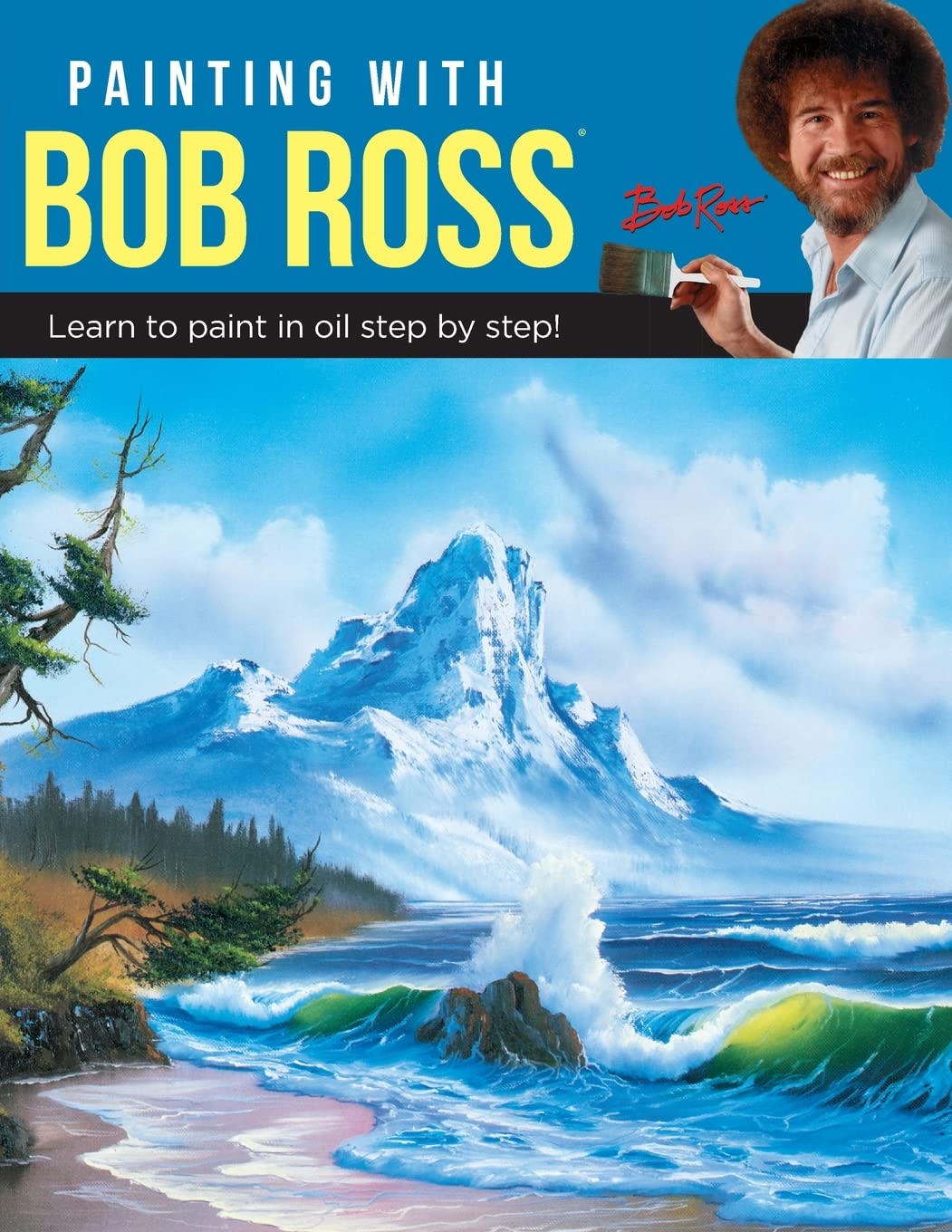 Painting with Bob Ross: Learn to paint in oil step by step
