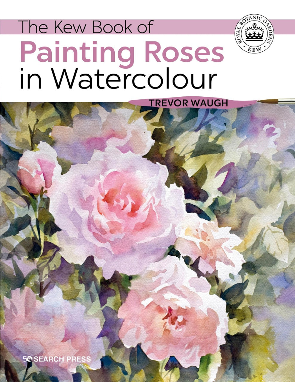 Kew Book of Painting Roses in Watercolour